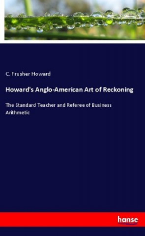 Knjiga Howard's Anglo-American Art of Reckoning C. Frusher Howard