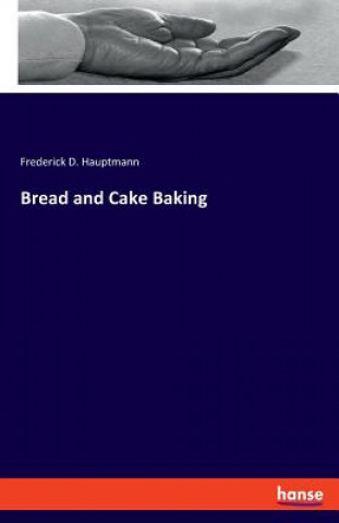 Libro Bread and Cake Baking Frederick D. Hauptmann