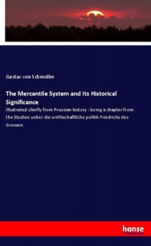 Livre The Mercantile System and Its Historical Significance Gustav Von Schmoller