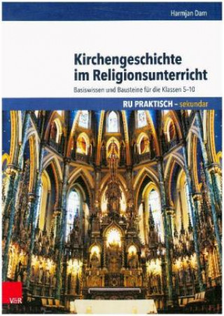 Kniha Kirchengeschichte im Religionsunterricht Harmjan Dam