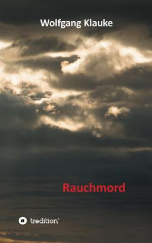 Knjiga Rauchmord Wolfgang Klauke