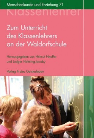 Kniha Zum Unterricht des Klassenlehrers an der Waldorfschule Helmut Neuffer