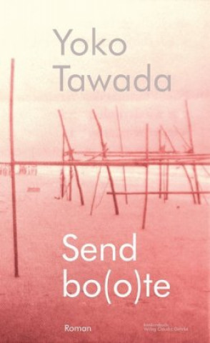 Könyv Sendbo-o-te Yoko Tawada