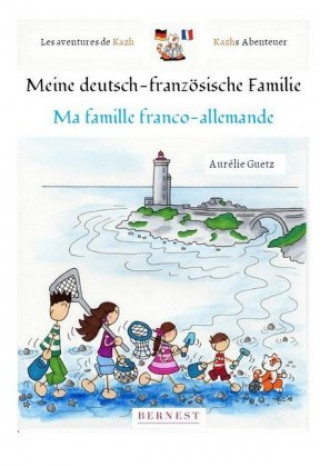 Kniha Meine deutsch-französische Familie/ Ma famille franco-allemande Aurélie Guetz