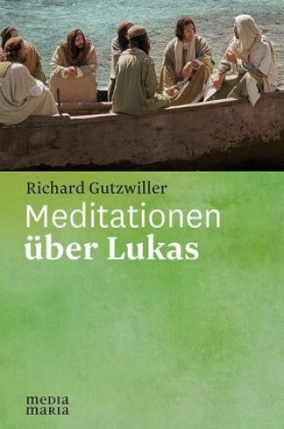 Kniha Meditationen über Lukas Richard Gutzwiller