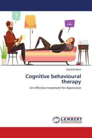 Knjiga Cognitive behavioural therapy David M Glynn