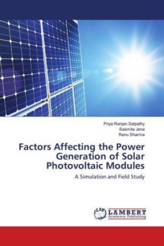 Kniha Factors Affecting the Power Generation of Solar Photovoltaic Modules Priya Ranjan Satpathy