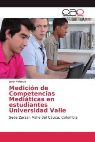 Książka Medicion de Competencias Mediaticas en estudiantes Universidad Valle Javier Valencia