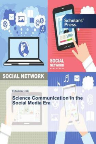 Carte Science Communication in the Social Media Era Bibiana Iraki