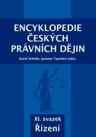 Kniha Encyklopedie českých právních dějin, XI. svazek Řízení Karel Schelle