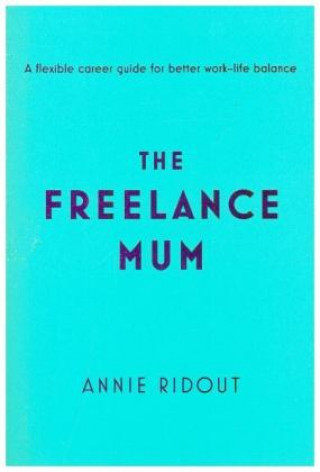 Βιβλίο Freelance Mum Annie Ridout