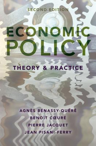 Kniha Economic Policy: Theory and Practice Agnes Benassy-Quere