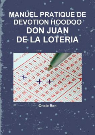 Kniha Manuel Pratique de Devotion Hoodoo - Don Juan de la Loteria ONCLE BEN