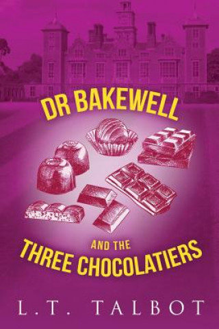 Carte Dr Bakewell and The Three Chocolatiers L. T. TALBOT