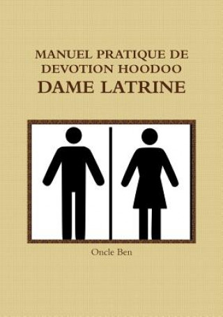 Carte Manuel Pratique de Devotion Hoodoo - Dame Latrine ONCLE BEN