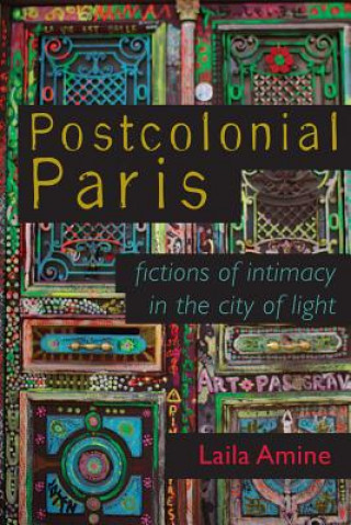 Книга Postcolonial Paris Laila Amine