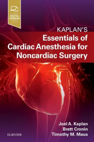 Knjiga Essentials of Cardiac Anesthesia for Noncardiac Surgery Joel A. Kaplan