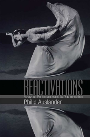 Buch Reactivations Philip Auslander