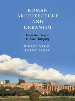 Kniha Roman Architecture and Urbanism YEGUL  FIKRET