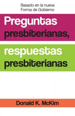 Knjiga Presbyterian Questions, Presbyterian Answers, Spanish Edition DONALD K. MCKIM