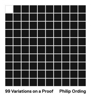 Kniha 99 Variations on a Proof Philip Ording