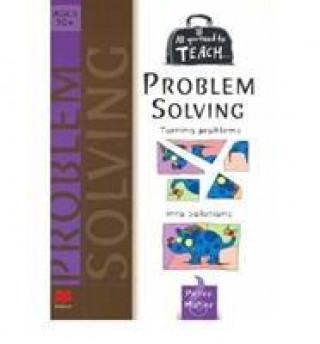 Book All you need to teach Problem Solving: Ages 10+ PETER MAHER