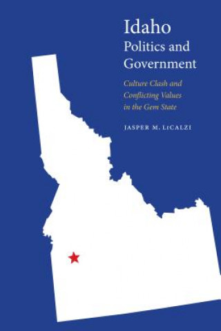 Kniha Idaho Politics and Government Jasper M. LiCalzi