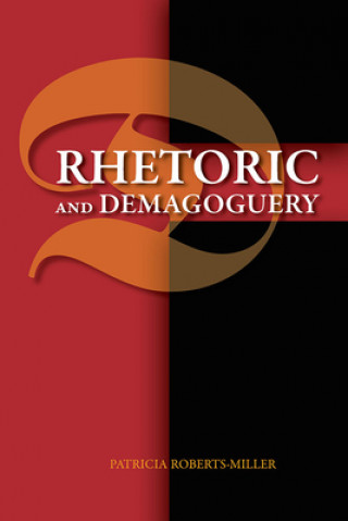 Carte Rhetoric and Demagoguery Patricia Roberts-Miller