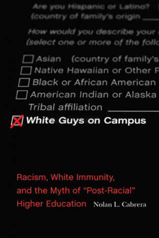 Kniha White Guys on Campus Nolan L. Cabrera