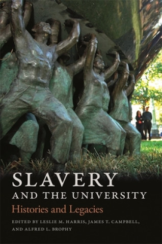 Książka Slavery and the University Leslie M. Harris