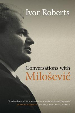 Książka Conversations with Milosevic Ivor Roberts