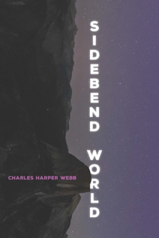 Book Sidebend World Charles Harper Webb