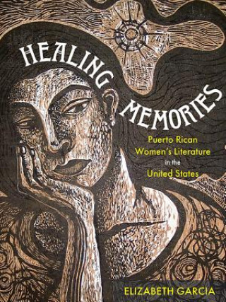 Kniha Healing Memories Elizabeth Garcia