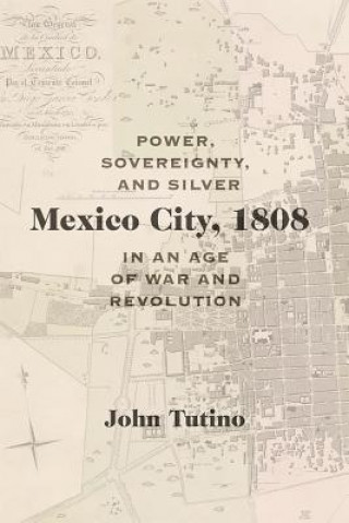Libro Mexico City, 1808 John Tutino