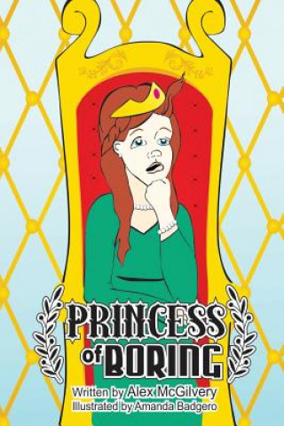 Könyv Princess of Boring Alex McGilvery