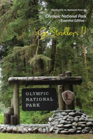 Buch Go Strollers !!: Family Trip to National Park 02 - Olympic National Park KJMARIA