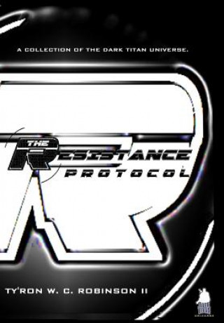 Knjiga Resistance Protocol TY'RON ROBINSON II