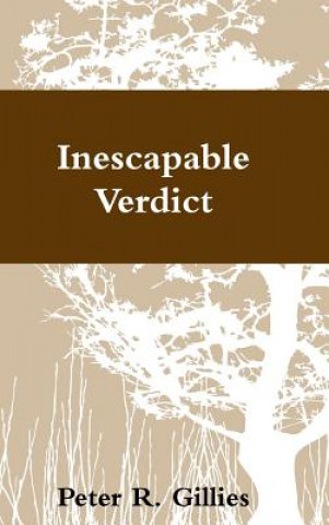 Knjiga Inescapable Verdict Peter Gillies