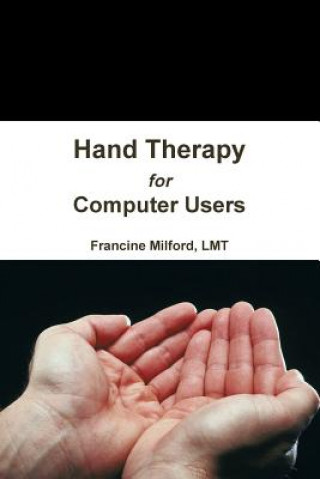 Kniha Hand Therapy for Computer Users MILFORD