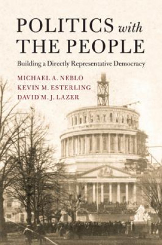 Книга Politics with the People Michael A. Neblo