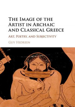 Könyv Image of the Artist in Archaic and Classical Greece Hedreen