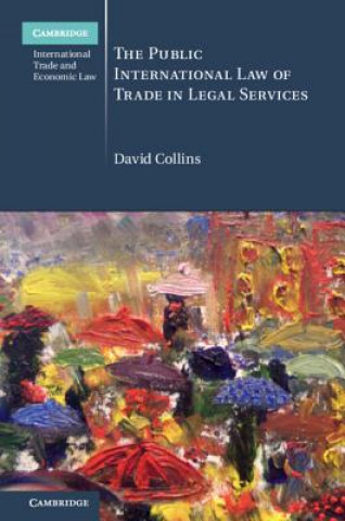 Kniha Public International Law of Trade in Legal Services Collins