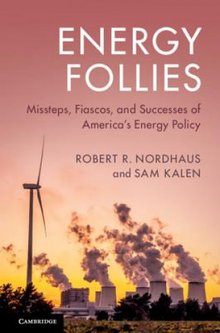 Книга Energy Follies Robert R. Nordhaus