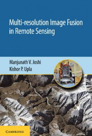 Książka Multi-resolution Image Fusion in Remote Sensing JOSHI  MANJUNATH V.