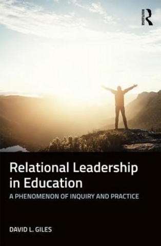 Kniha Relational Leadership in Education David L. Giles