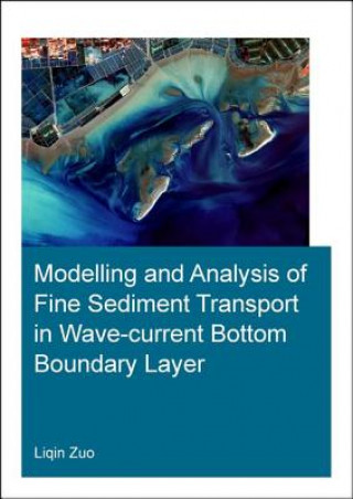 Книга Modelling and Analysis of Fine Sediment Transport in Wave-Current Bottom Boundary Layer Zuo