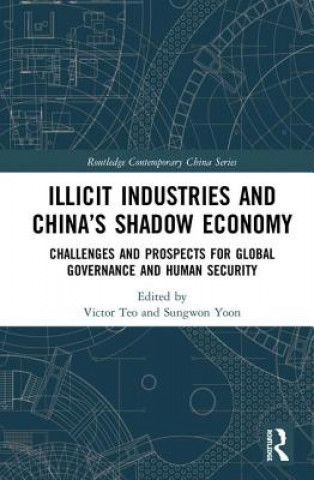 Книга Illicit Industries and China's Shadow Economy Sungwon Yoon