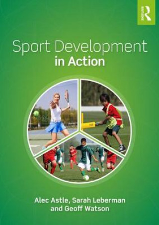 Knjiga Sport Development in Action Astle