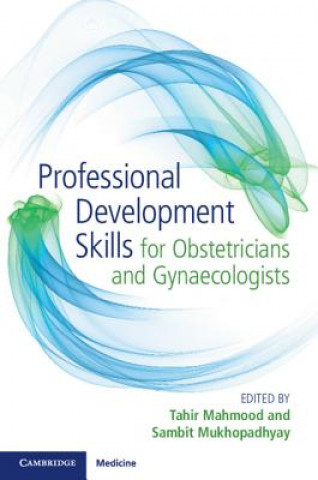 Könyv Professional Development Skills for Obstetricians and Gynaecologists Tahir Mahmood