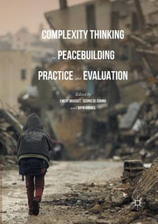 Carte Complexity Thinking for Peacebuilding Practice and Evaluation EMERY BRUSSET
